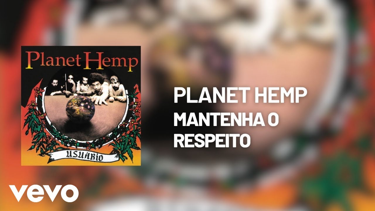Planet Hemp - Mantenha o Respeito (Pseudo Vídeo)