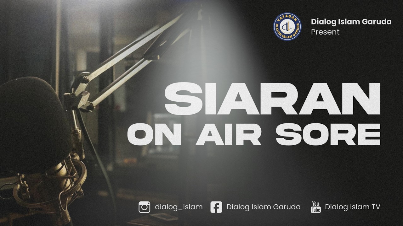 [On Air Dialog Islam] Khazanah Islamiyah - Ustadz Ibad Baharudin