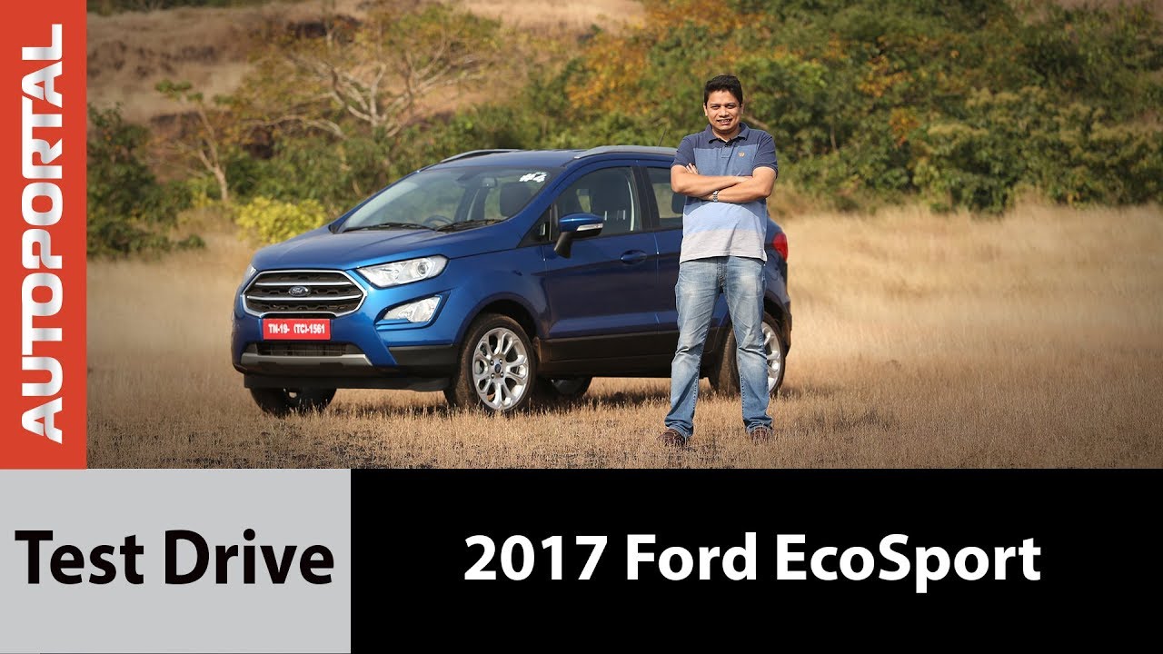 2017 Ford EcoSport - Test Drive Review - Autoportal