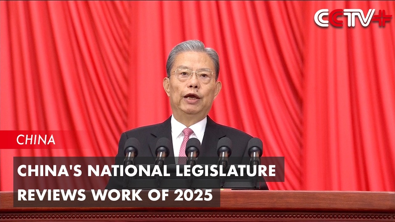 China's National Legislature Reviews Work of 2025