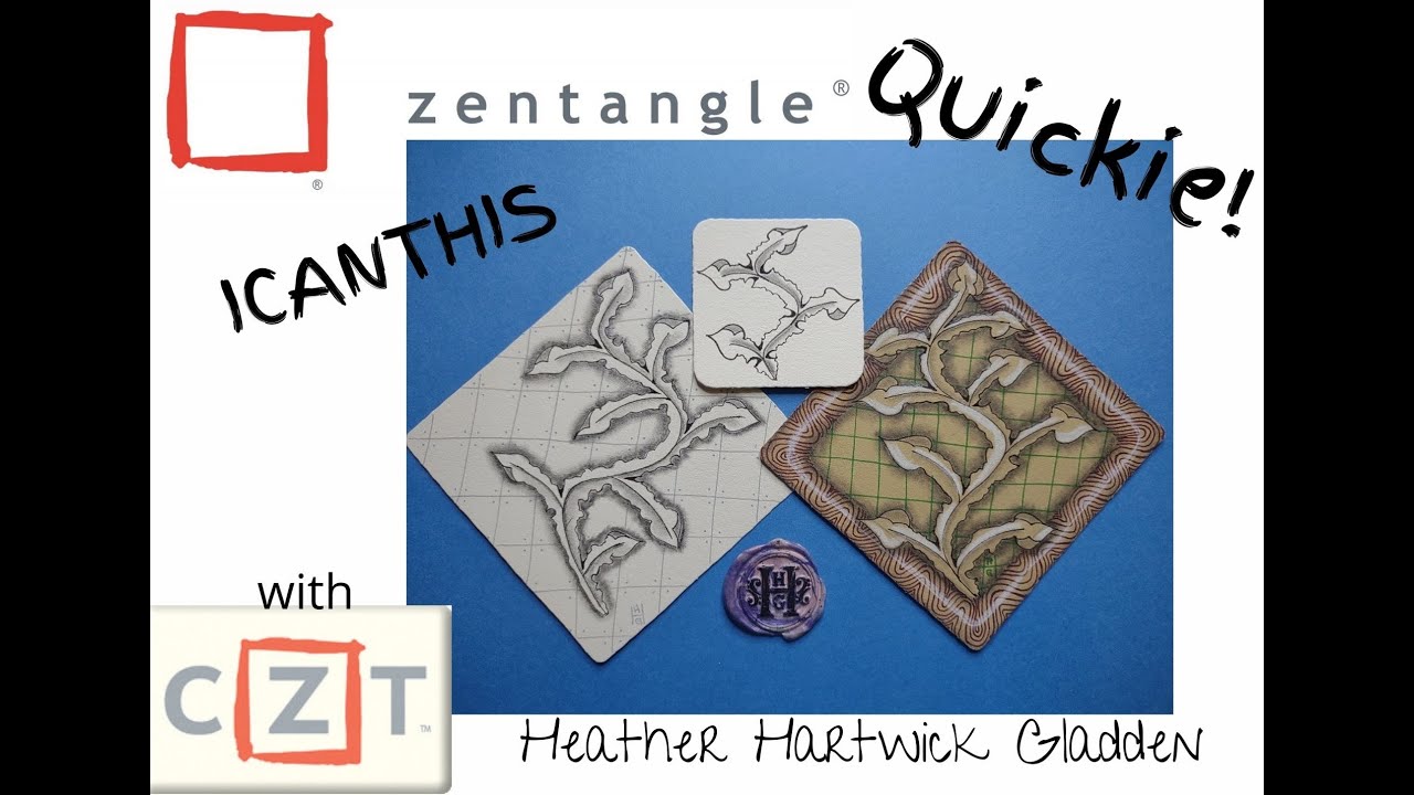 Zentangle® Quickie: ICANTHIS