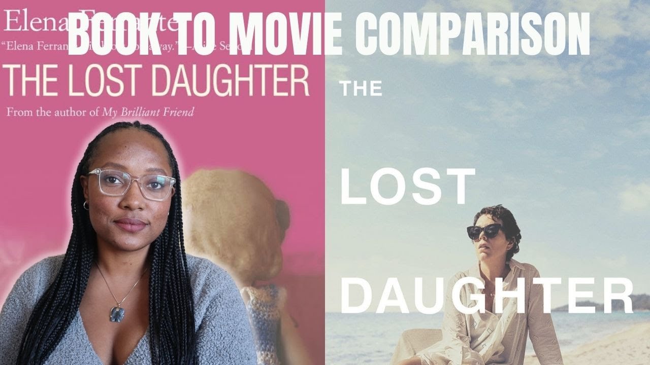 The Lost Daughter Book & Movie Review *Spoilers* 