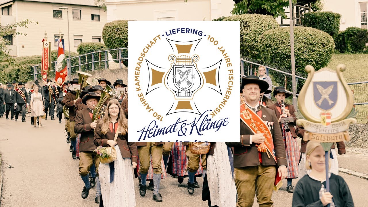 Liefering feiert(e) - 100 Jahre Lieferinger Fischermusikkapelle & 150 Jahre Kameradschaftsbund