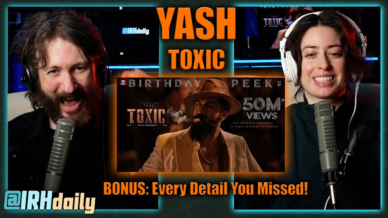 Toxic: Birthday Peek | Rocking Star Yash | Geetu Mohandas | irh daily REACTION!
