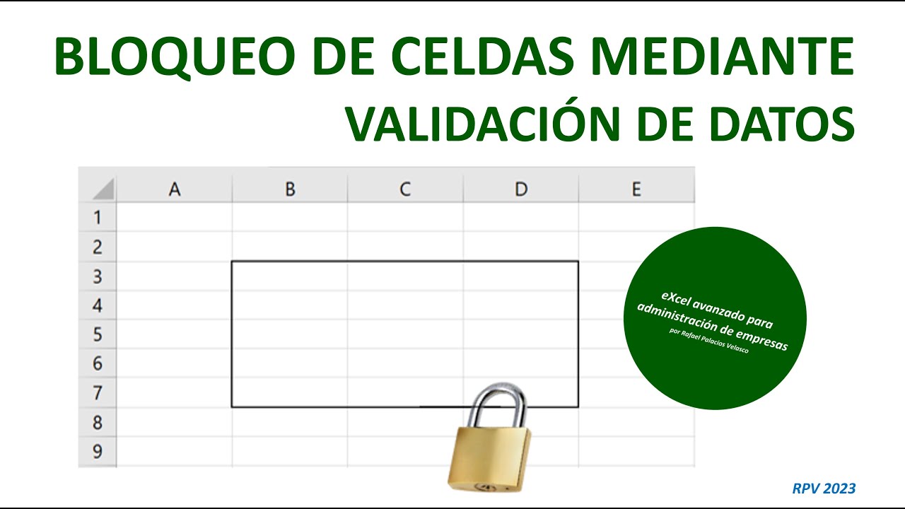 Bloqueo de celdas en Excel con validaci&oacute;n de datos