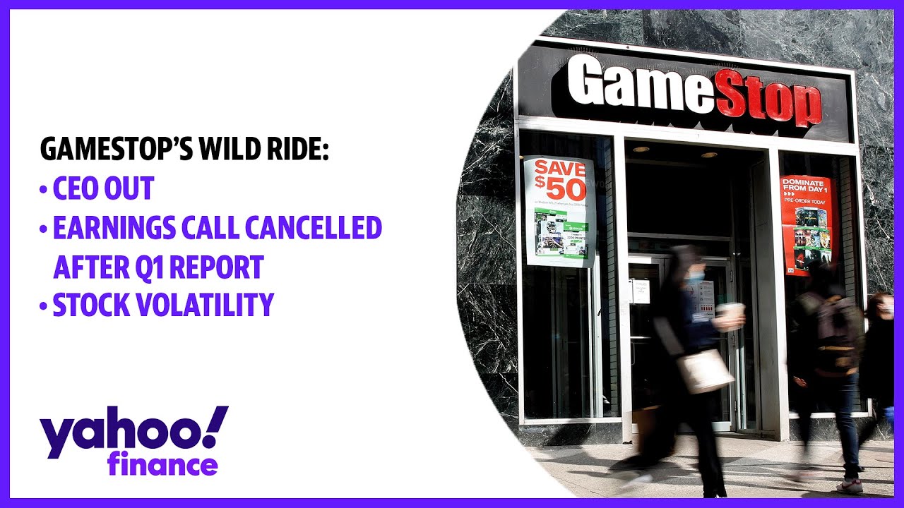 GameStop: CEO out, Ryan Cohen named Executive Chairman, earnings call cancelled after Q1 report