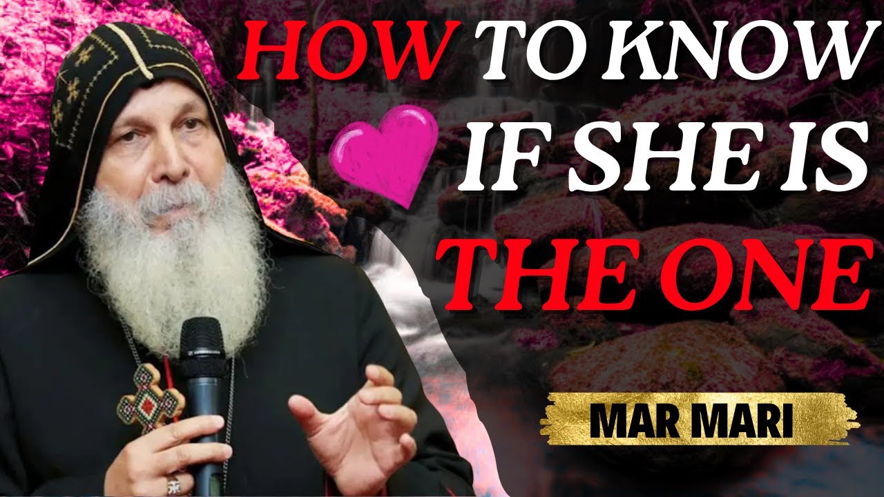 How to KNOW if She is THE ONE - Bishop Mar Mari - Q&A PART 1