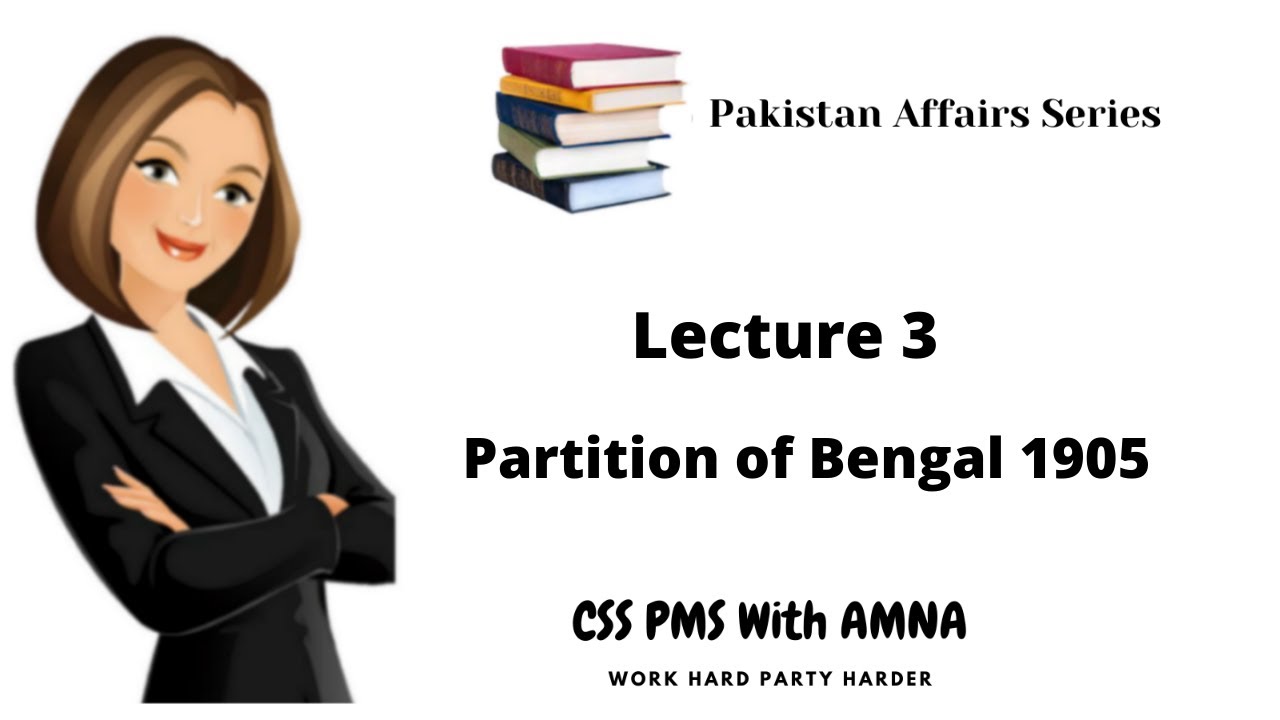 Partition of Bengal 1905| Lecture 3