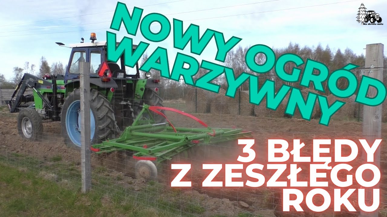 Ogród warzywny na nowo i trzy błędy które popełniliśmy w zeszłym roku