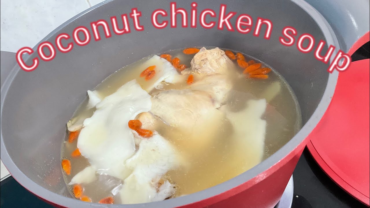 Wholesome & Natural Coconut Chicken Herbal Soup That You Must Try&hellip;.101 Grandma&rsquo;s Recipe #20 清润药材椰子鸡汤
