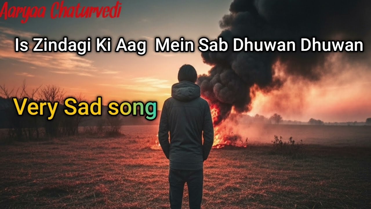 🔥Sab Dhuwan Dhuwan | Aaryaa Chaturvedi | Life is very Tuff #verysads #hearttouching@AARYAAMUSICDHUN 