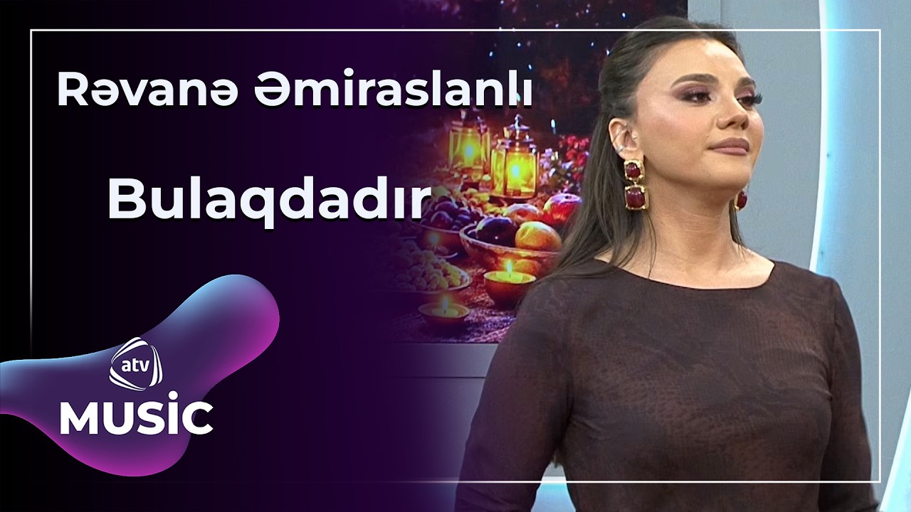 Bulaqdadır - Rəvanə Əmiraslanlı / Canlı ifa
