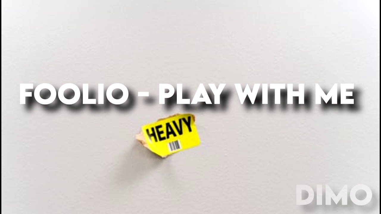 Foolio - Play With Me - 1 Hour