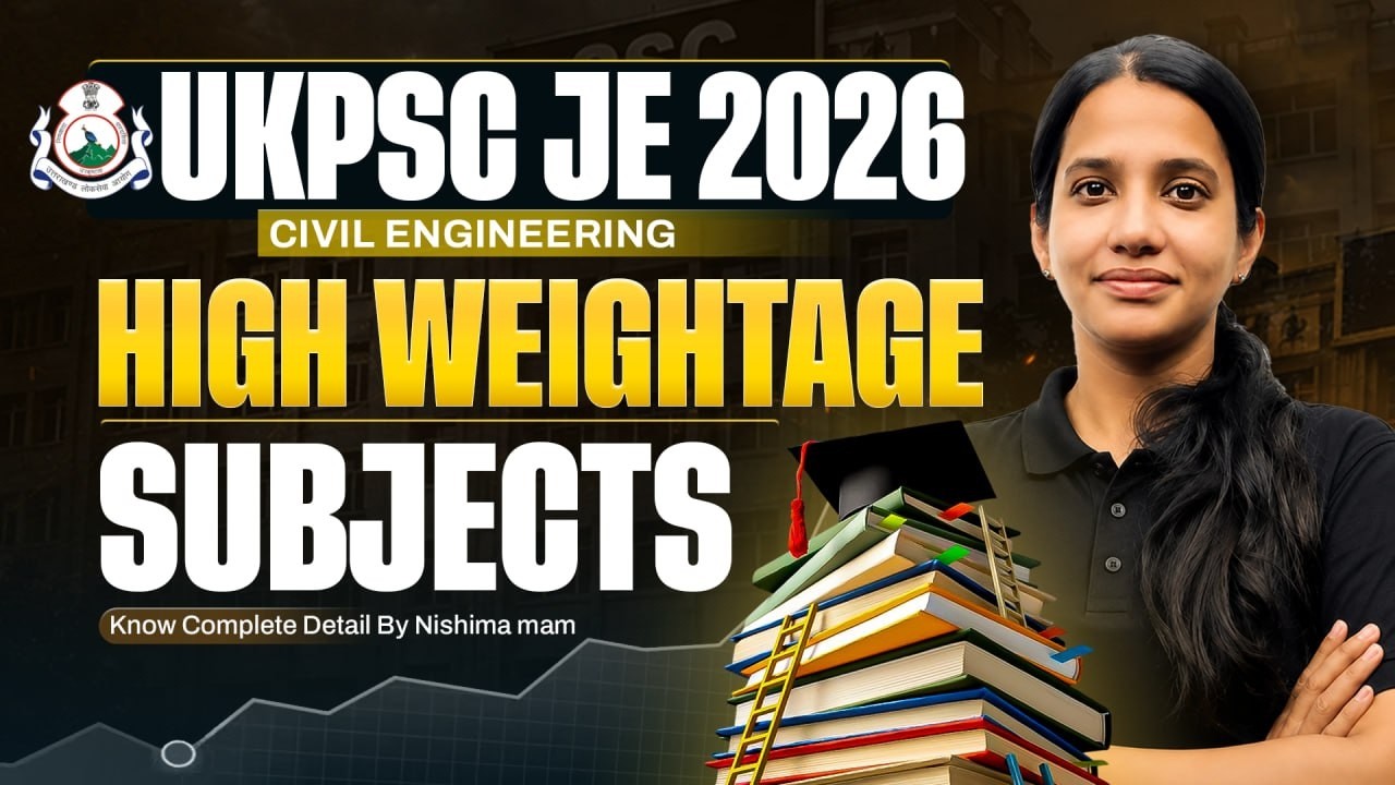 UKPSC JE 2026 Civil Engineering 🚨 | High Weightage Subjects You Can't Miss! | by Nishima mam