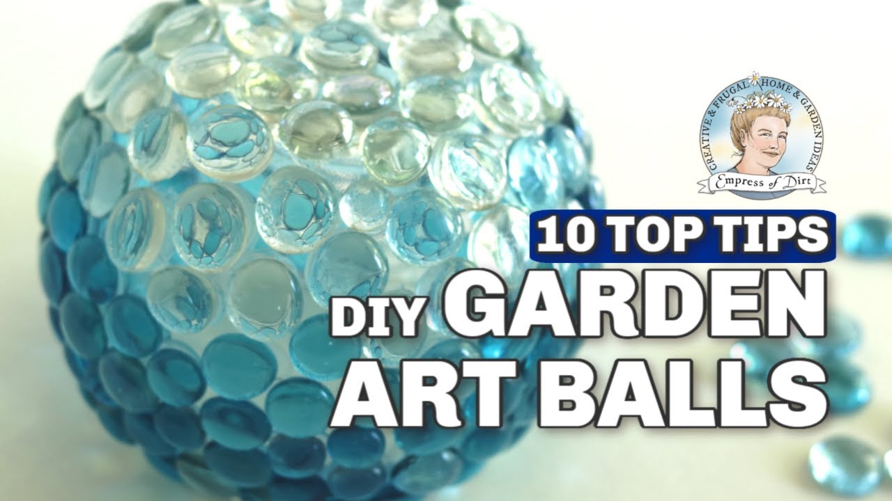 Top 10 Tips for Making Decorative Garden Art Balls