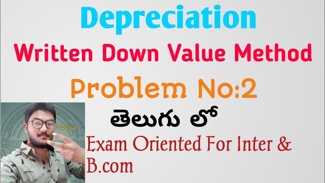 Written down value method of depreciation problem no: 2 in telugu | B.com | Intermediate |