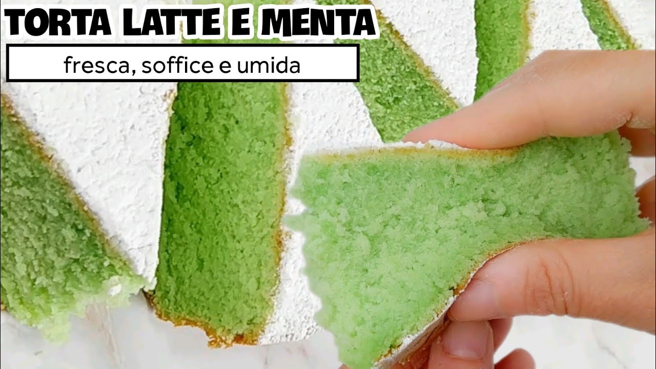 Torta latte e menta Fresca, Soffice e Umida...devi provarla! Perfetta per la colazione estiva!