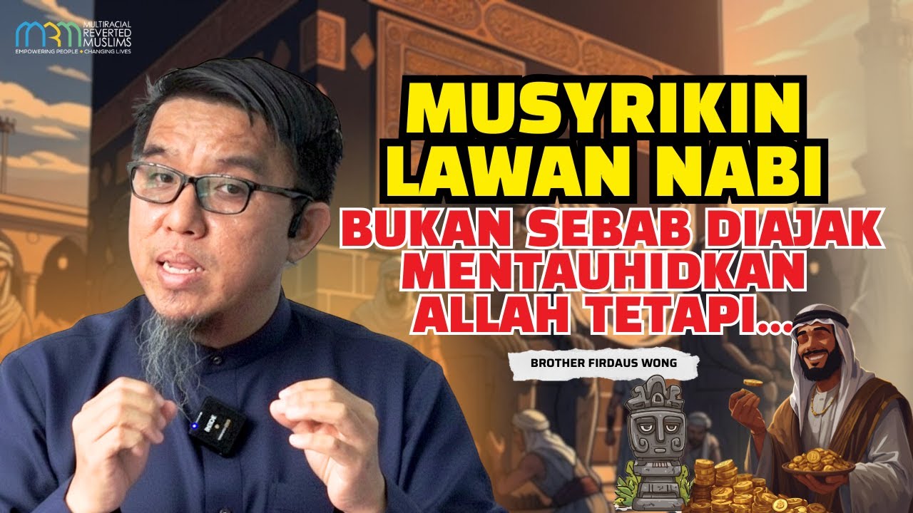 Musyrikin Lawan Nabi Bukan Sebab Diajak Mentauhidkan Allah Tetapi..