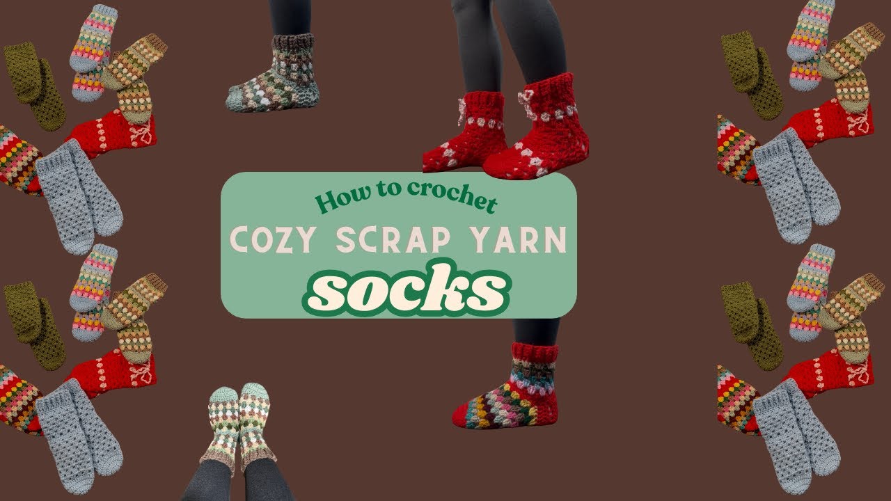 Crochet Scrap Yarn Socks | Step-by-Step Cozy Sock Tutorial