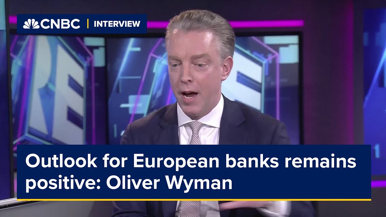 Outlook for European banks remains positive: Oliver Wyman