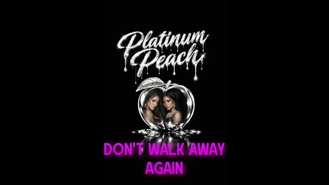 PLATINUM PEACH - Don’t Walk Away Again | (Official Music Video)