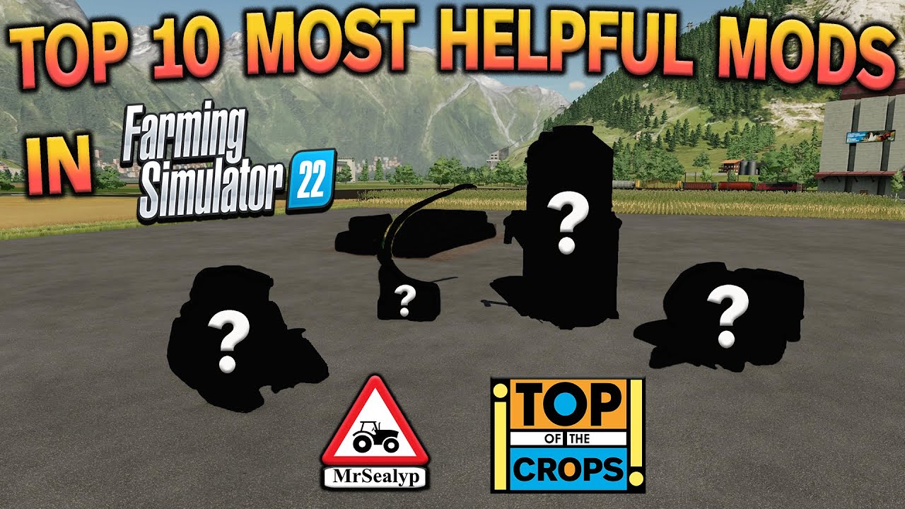 MrSealyp’s TOP 10 MOST HELPFUL MODS IN FS22!