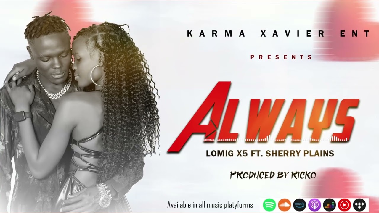 ALWAYS BY LOMIG X5 FT SHERRY PLAINS MUSIC VIDEO Kama Xavier Ent 2026