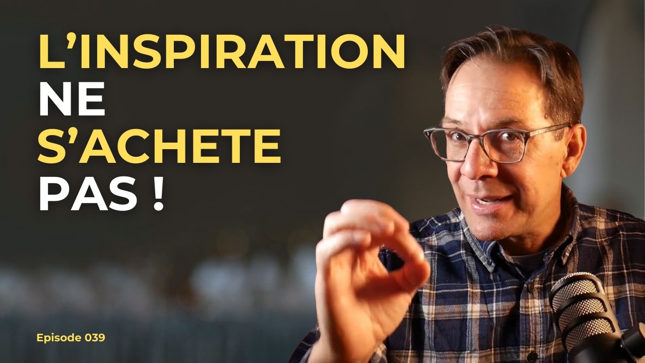 L'inspiration ne s'achète pas : La leçon de résilience