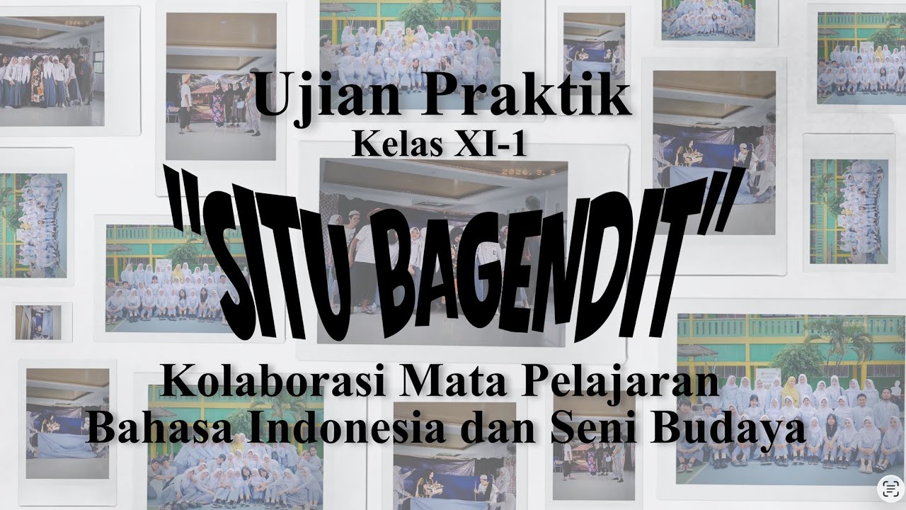 UJIAN PRAKTIK BAHASA INDONESIA DAN SENI BUDAYA🪅XII.1 SITU BAGENDIT💃🏻💰🙄