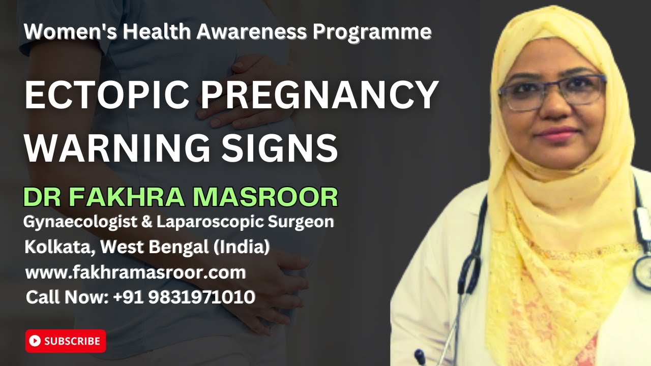 ECTOPIC PREGNANCY WARNING SIGNS || Dr Fakhra Masroor || Gynaecologist & Laparoscopic Surgeon