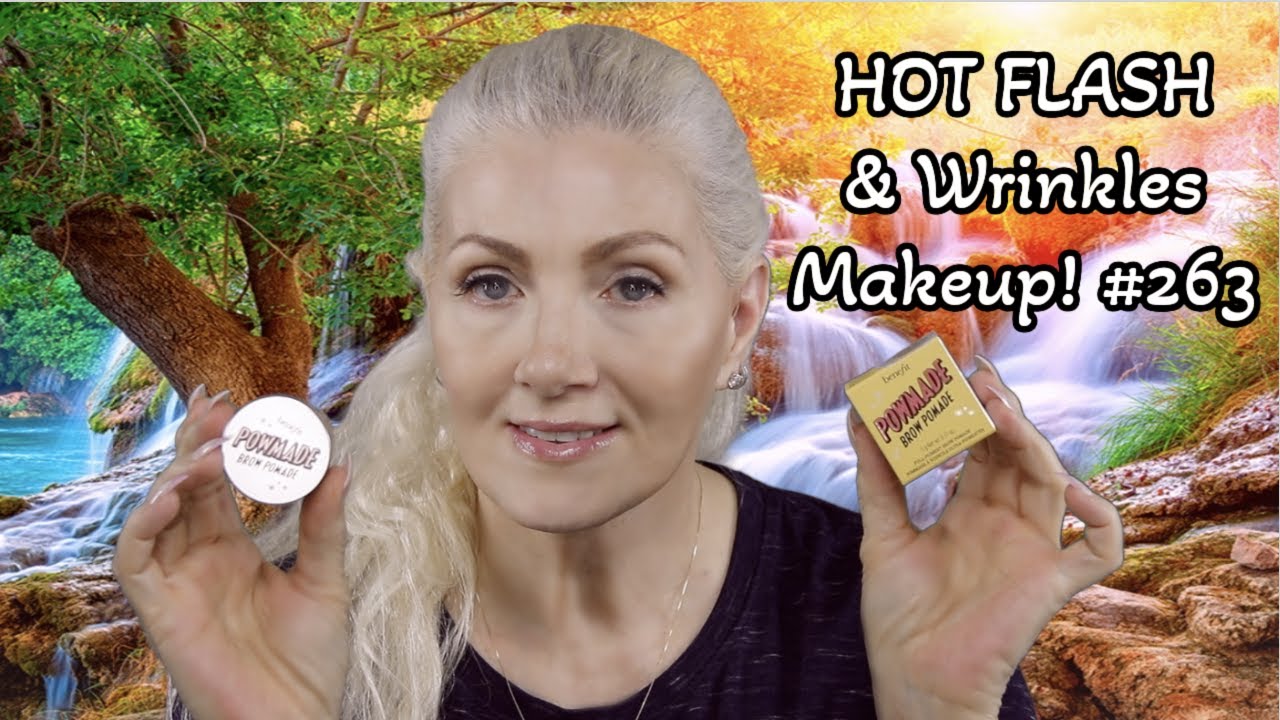 HOT FLASH & Wrinkles Makeup! #263 - Benefit Brow Pomade - bentlyk
