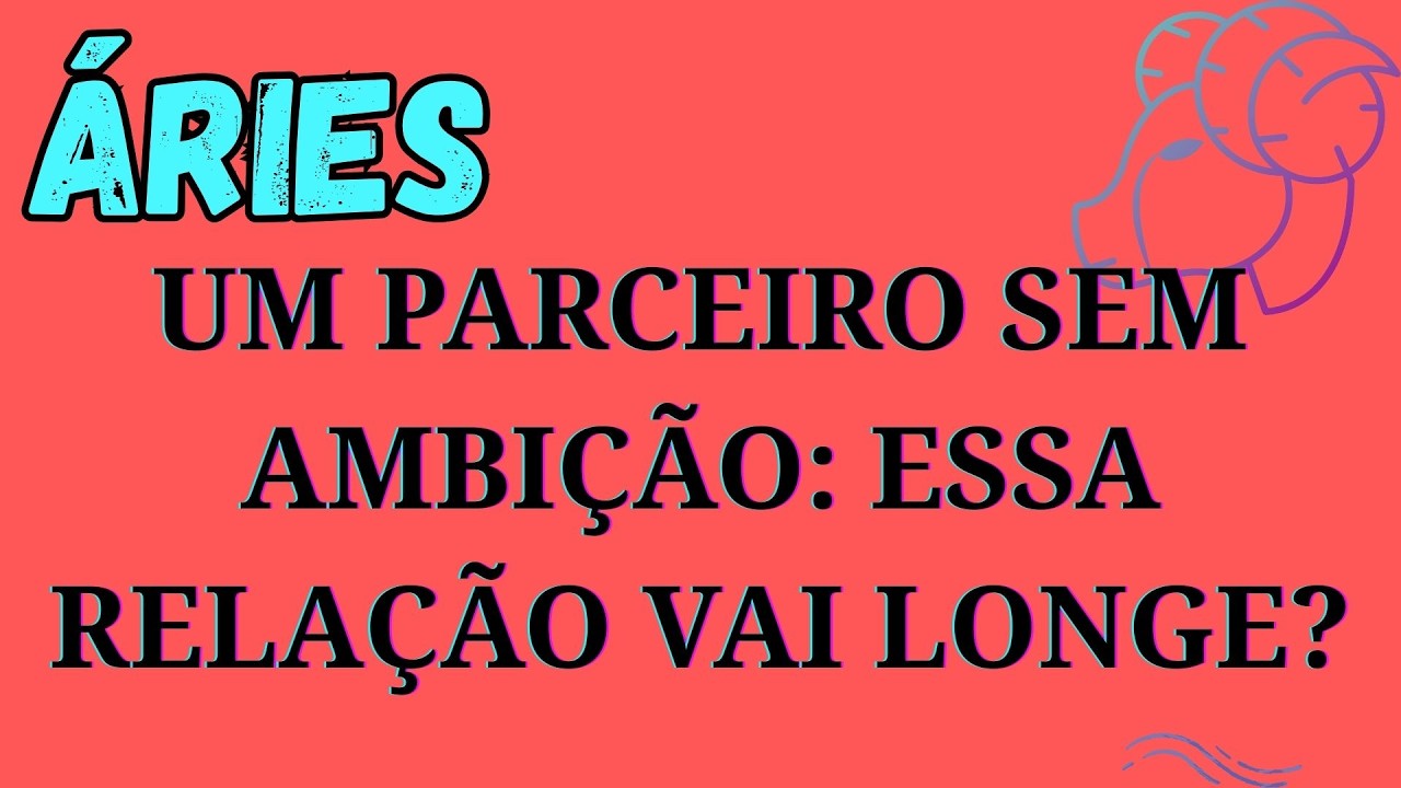 ♈ Áries: Seu parceiro pode estar travando seu destino 🚨💔