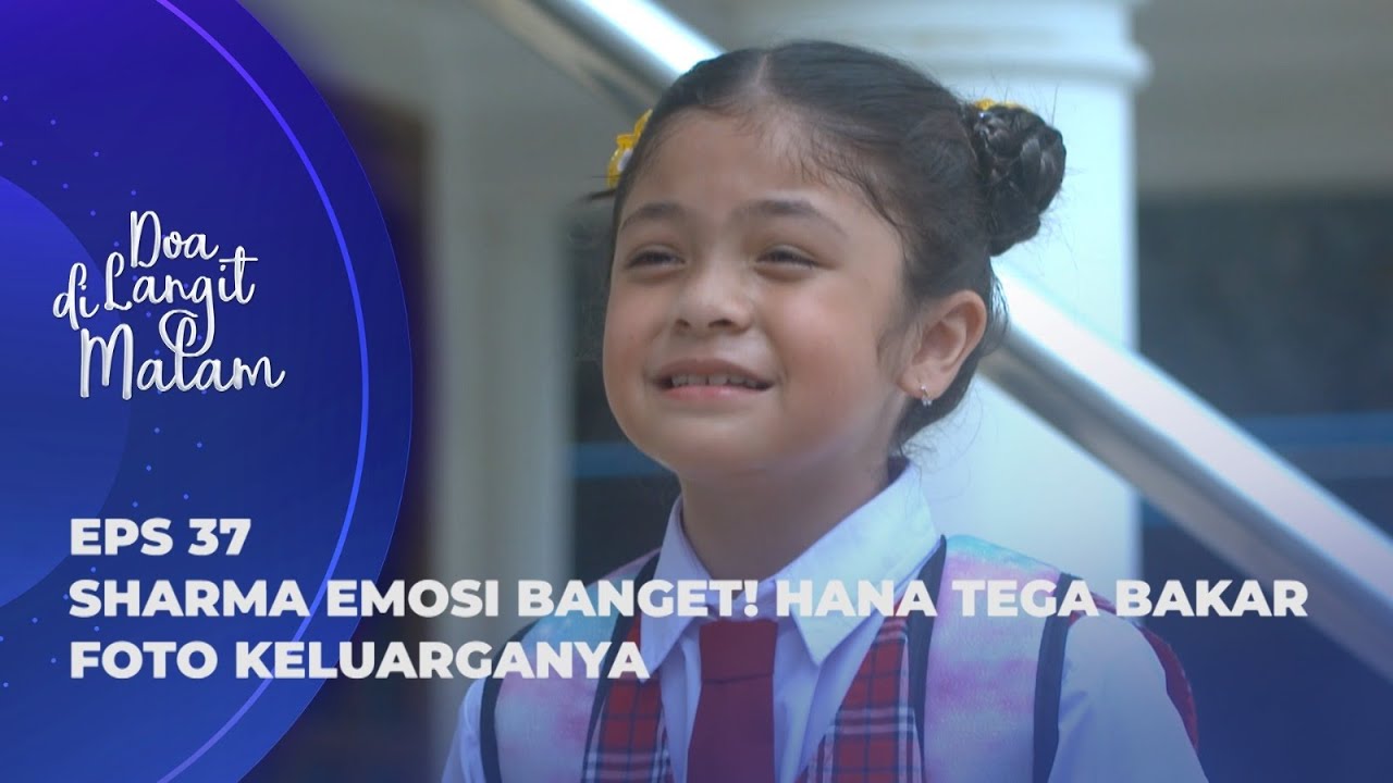 IBU JAHAT! HANCURKAN HATI SHARMA - DOA DI LANGIT MALAM EPS 37