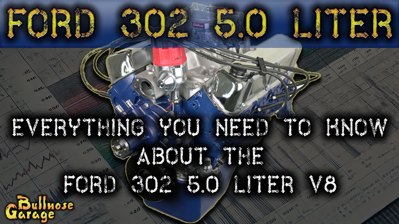Ford 302 5.0 Liter Engine - What You Need to Know About Ford's Legendary V8