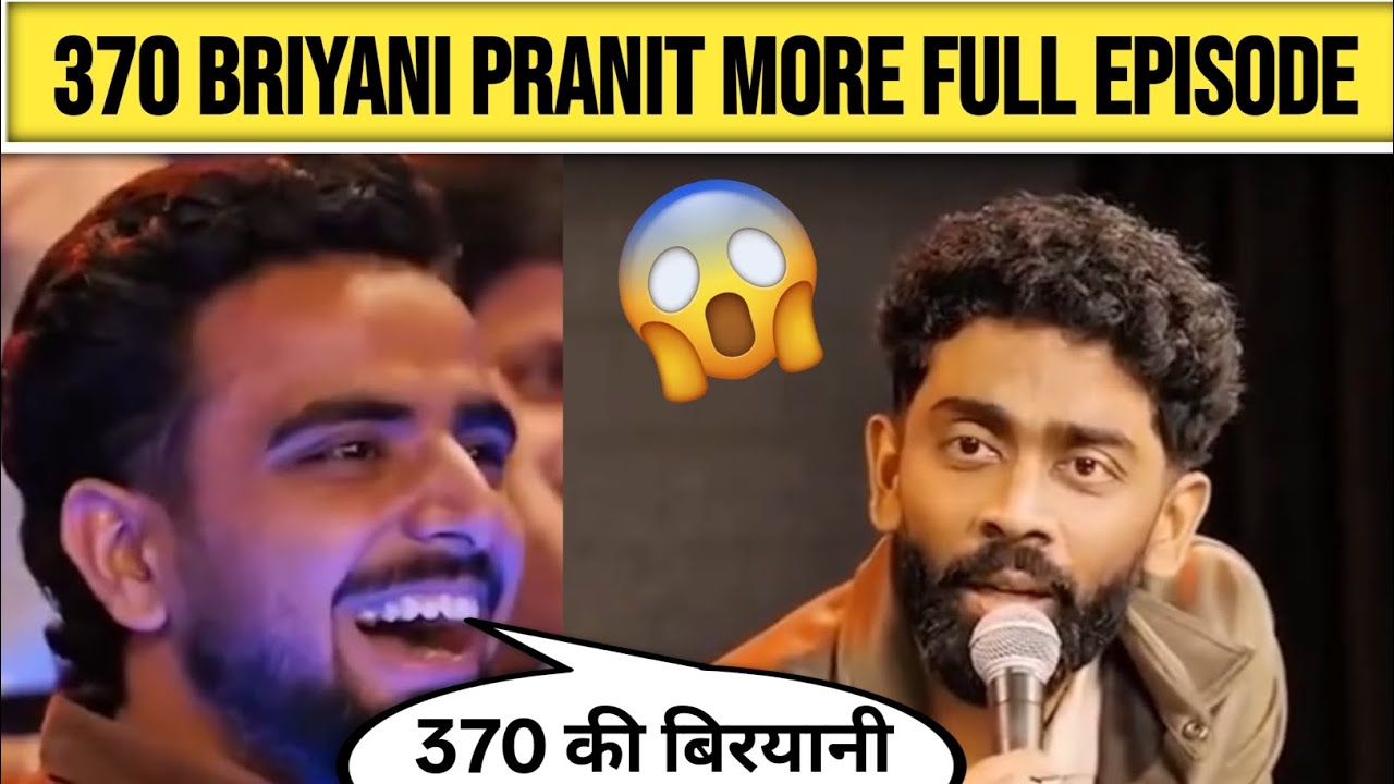 370 biryani pranit more full video | 370 Briyani viral video | 370 Rupees Stand Up Comedy | 370 biry