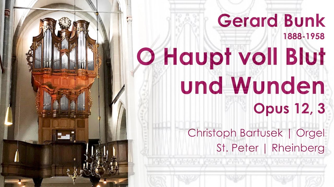 Gerard Bunk (1888-1958) |  O Haupt voll Blut und Wunden