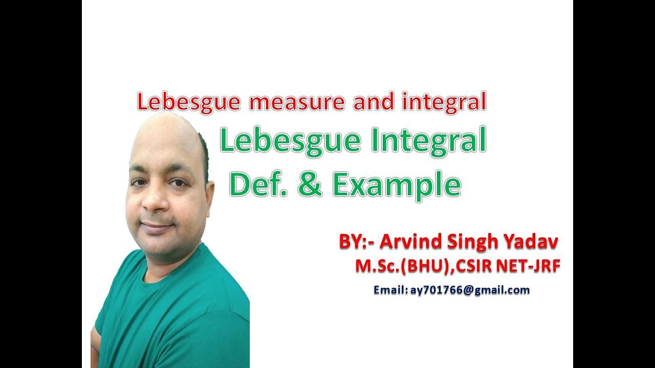 Lebesgue integral[ Definition and Example], Lebesgue measure and integral, lecture-11