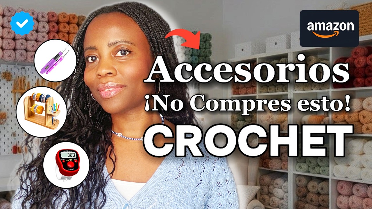 NO TIRES TU DINERO: 15 Cosas de Crochet que NO debes comprar en Amazon