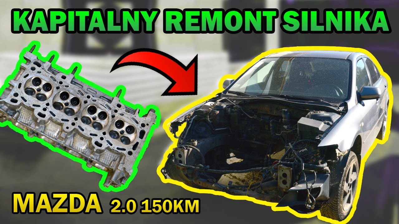 Jak wykonać remont silnika w domowym zaciszu? OD A DO Y - MAZDA 2.0
