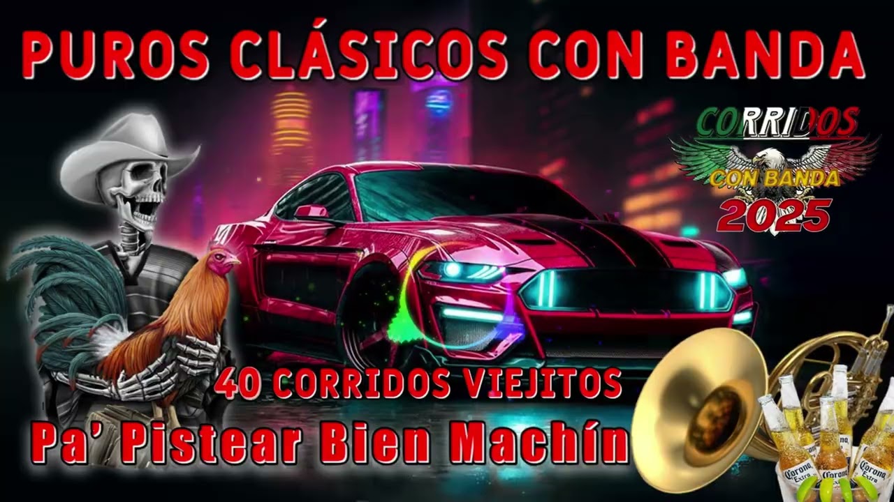 Puros Clásicos con Banda 🎺 40 Corridos Viejitos para Pistear Bien Machín