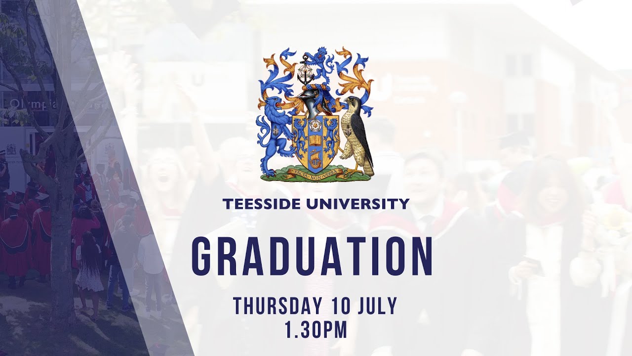Teesside University Graduation Thursday 10 July 2025 - 1.30pm