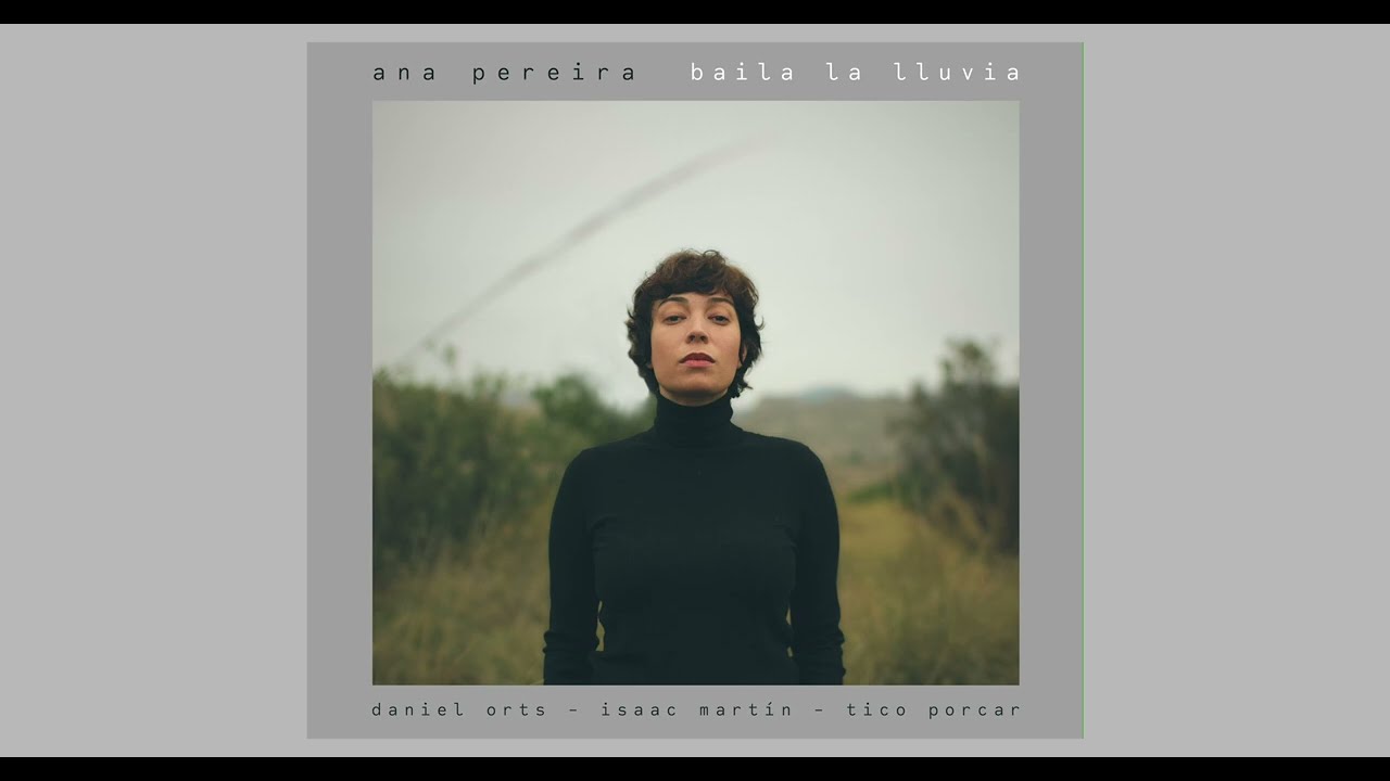 Ana Pereira Cuarteto - Baila la lluvia (EPK)