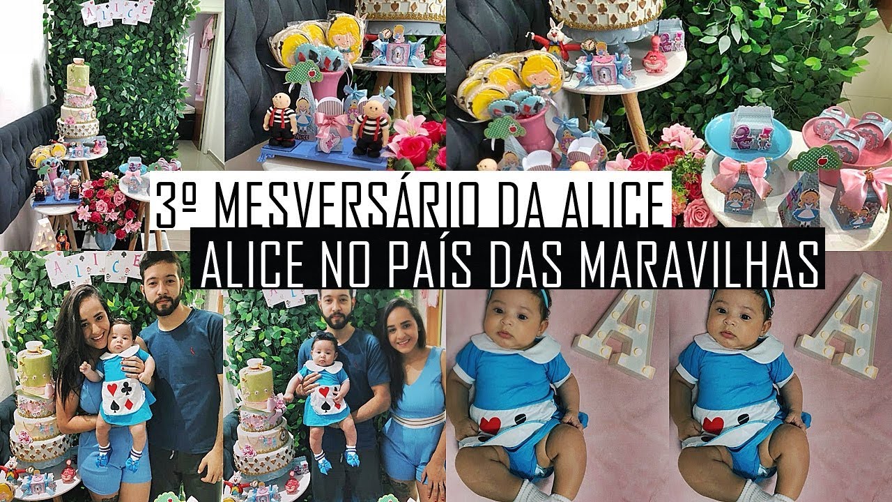 O 3º MESVERSÁRIO DA ALICE MARIA | ALICE NO PAÍS DAS MARAVILHAS ♡