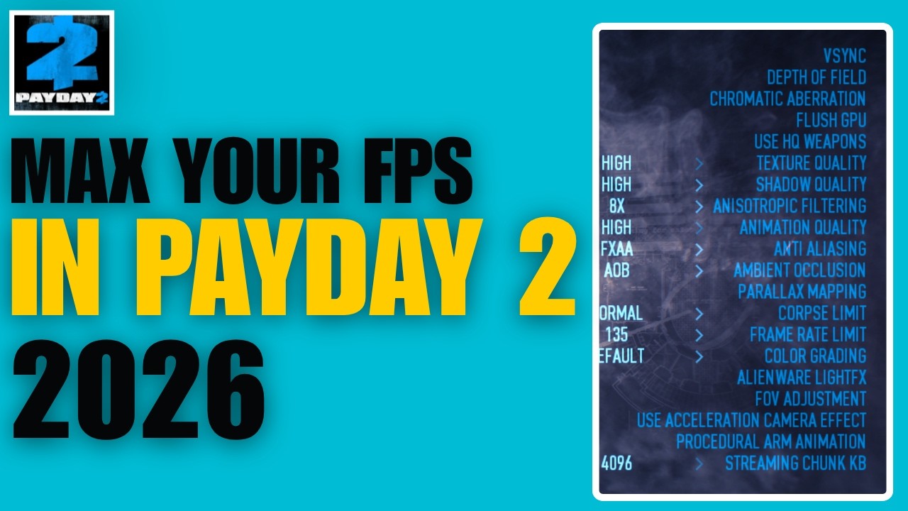 Payday 2 Best Settings For MAX FPS - 2026