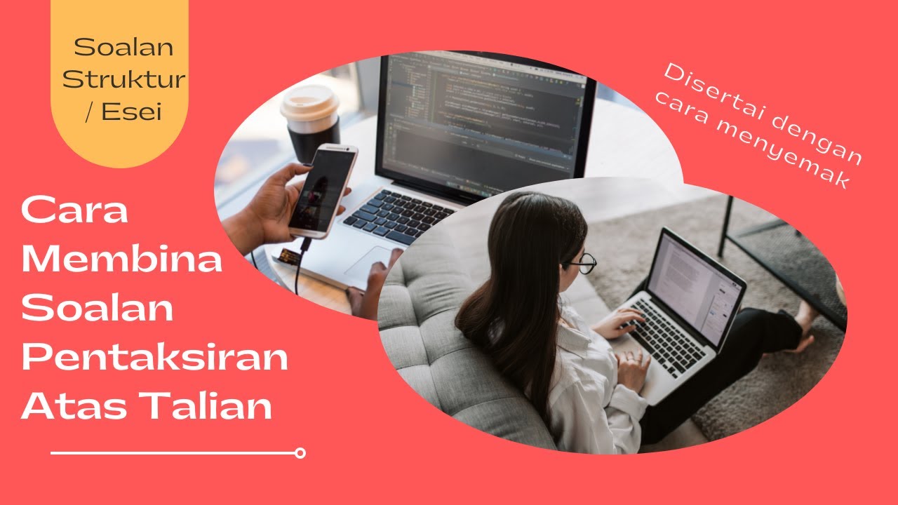 CARA MEMBINA SOALAN PENTAKSIRAN ATAS TALIAN (SOALAN STRUKTUR / ESEI) DAN CARA MENYEMAKNYA