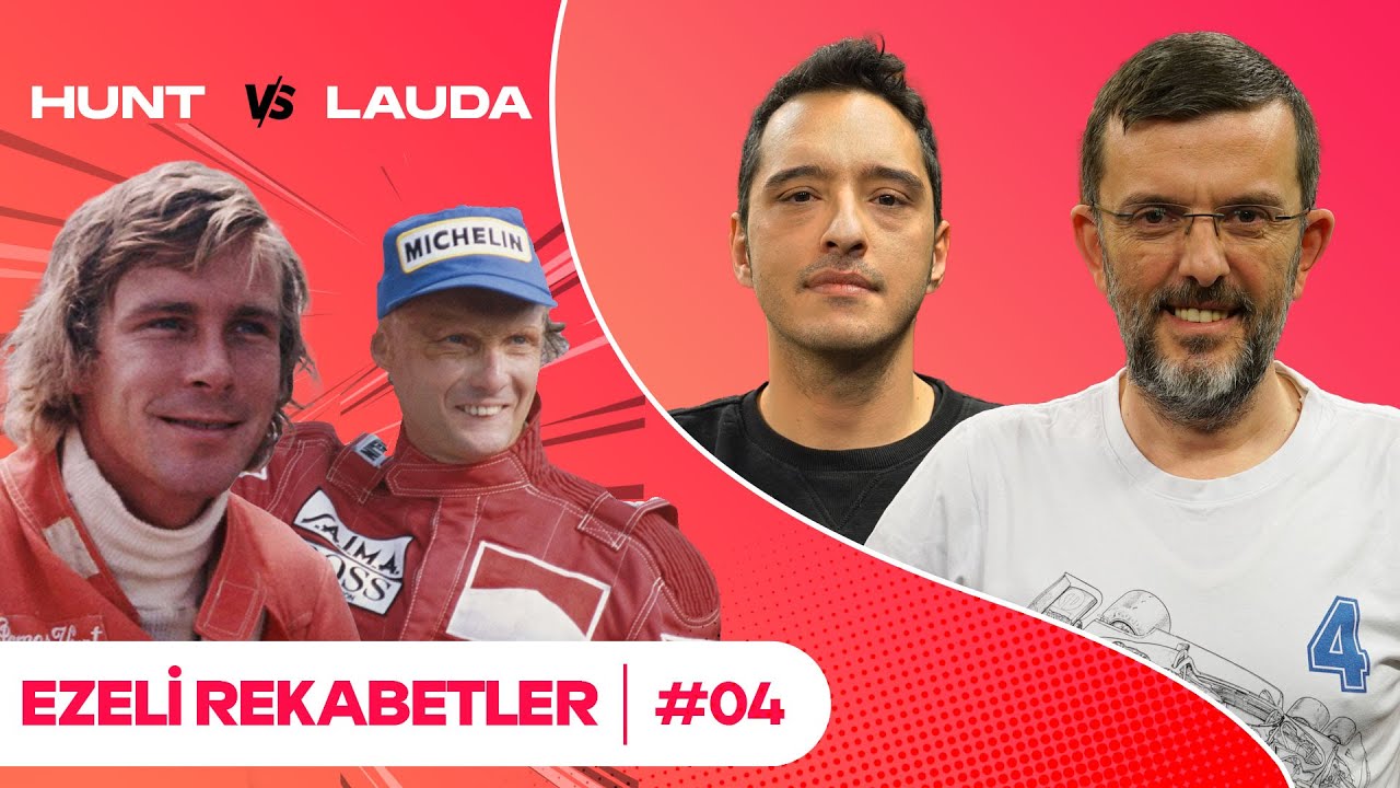 F1'de Ezeli Rekabetler: Niki Lauda - James Hunt | Serhan Acar & Yiğit Tezcan