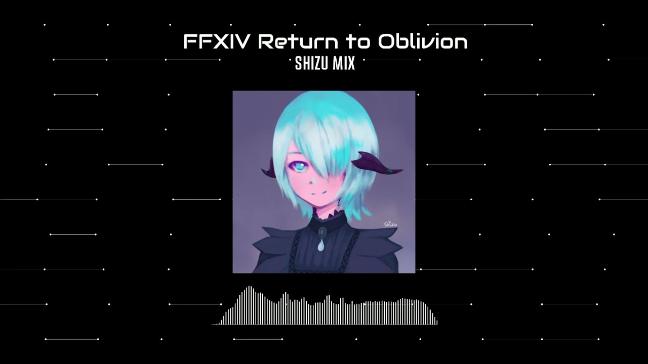 FFXIV - Return to Oblivion (Shizu Mix)