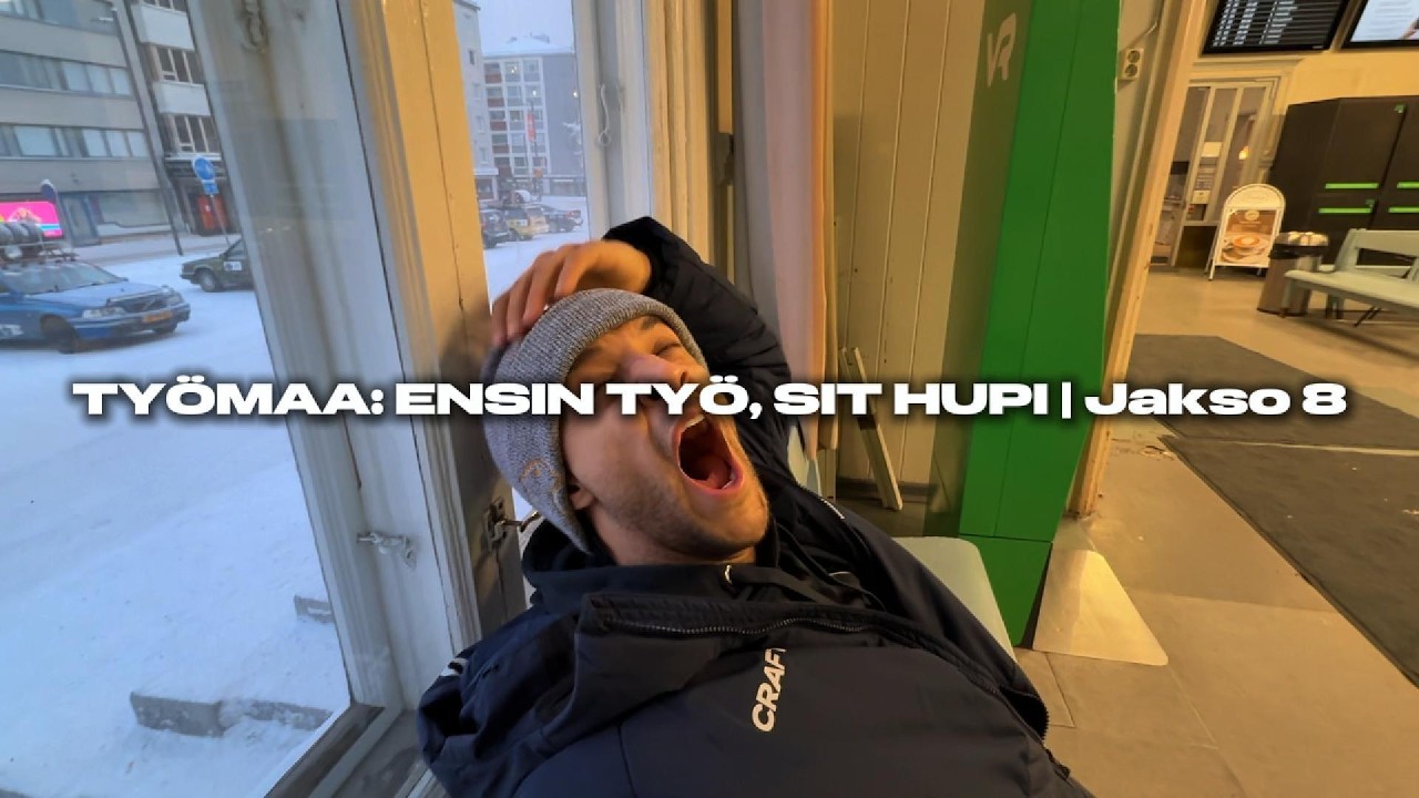 TYÖMAA: ENSIN TYÖ, SIT HUPI | Jakso 8