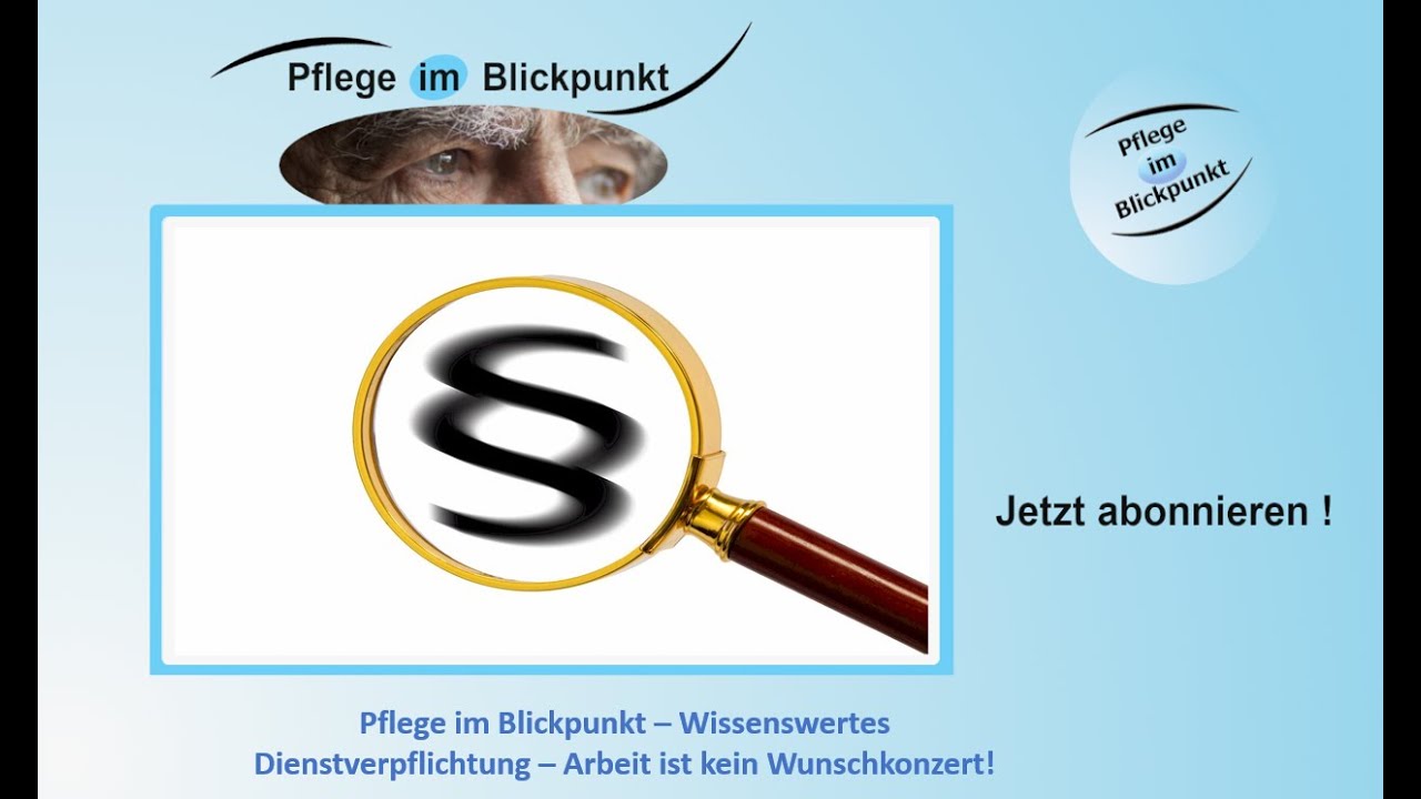 Pflege im Blickpunkt # 031 - Dienstverpflichtung - Arbeit ist kein Wunschkonzert! *Wissenswertes*