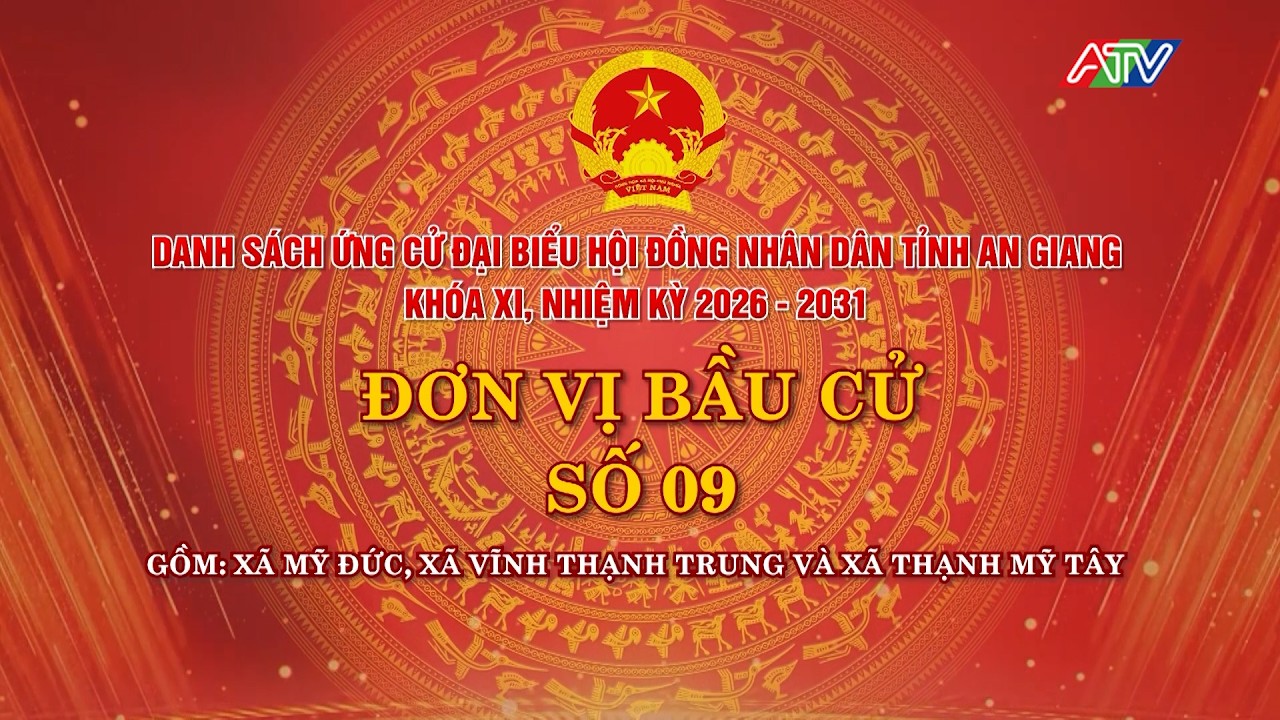 Danh sách ứng cử đại biểu HĐND tỉnh An Giang khóa XI - Đơn vị bầu cử số 09 | Truyền hình An Giang 2